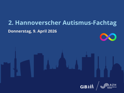 2. Hannoverscher Autismus-Fachtag des Autismus-Zentrums Hannover am 9. April 2026